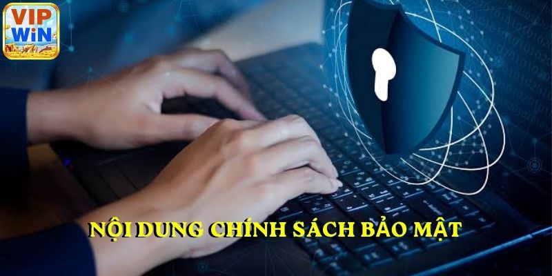 Nội dung chính sách bảo mật